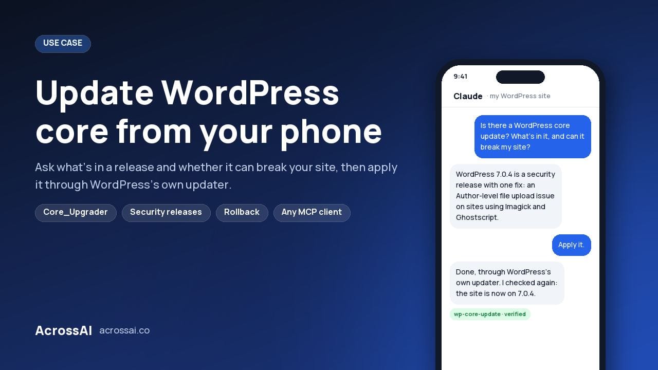 Update WordPress core from your phone: Claude reviews WordPress 7.0.4, applies it and verifies the version